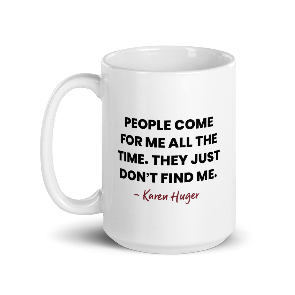 The Real Housewives of Potomac They Just Don't Find Me Karen Huger White Mug