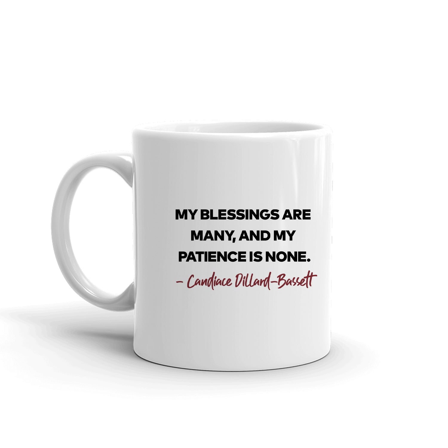 The Real Housewives of Potomac Candiace Dillard-Bassett Season 6 Tagline White Mug