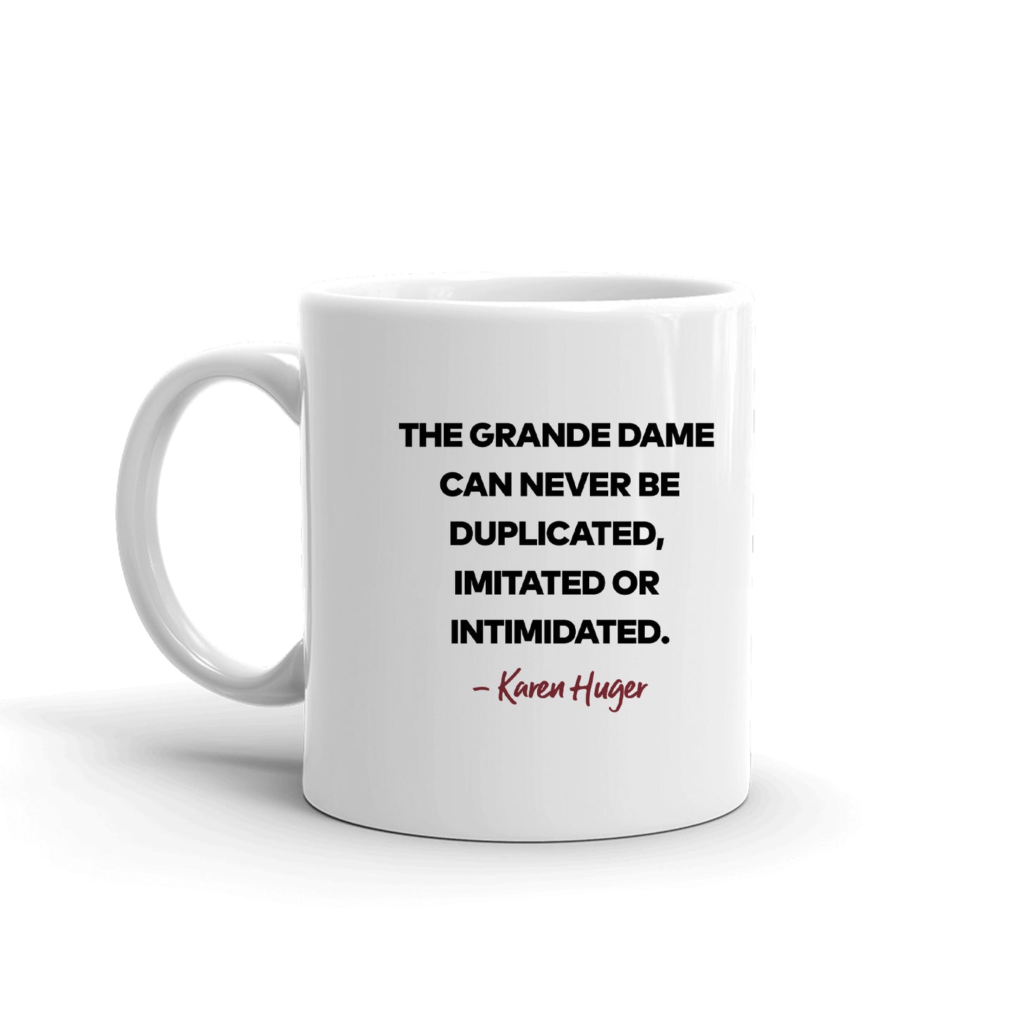 The Real Housewives of Potomac Karen Huger Season 6 Tagline White Mug