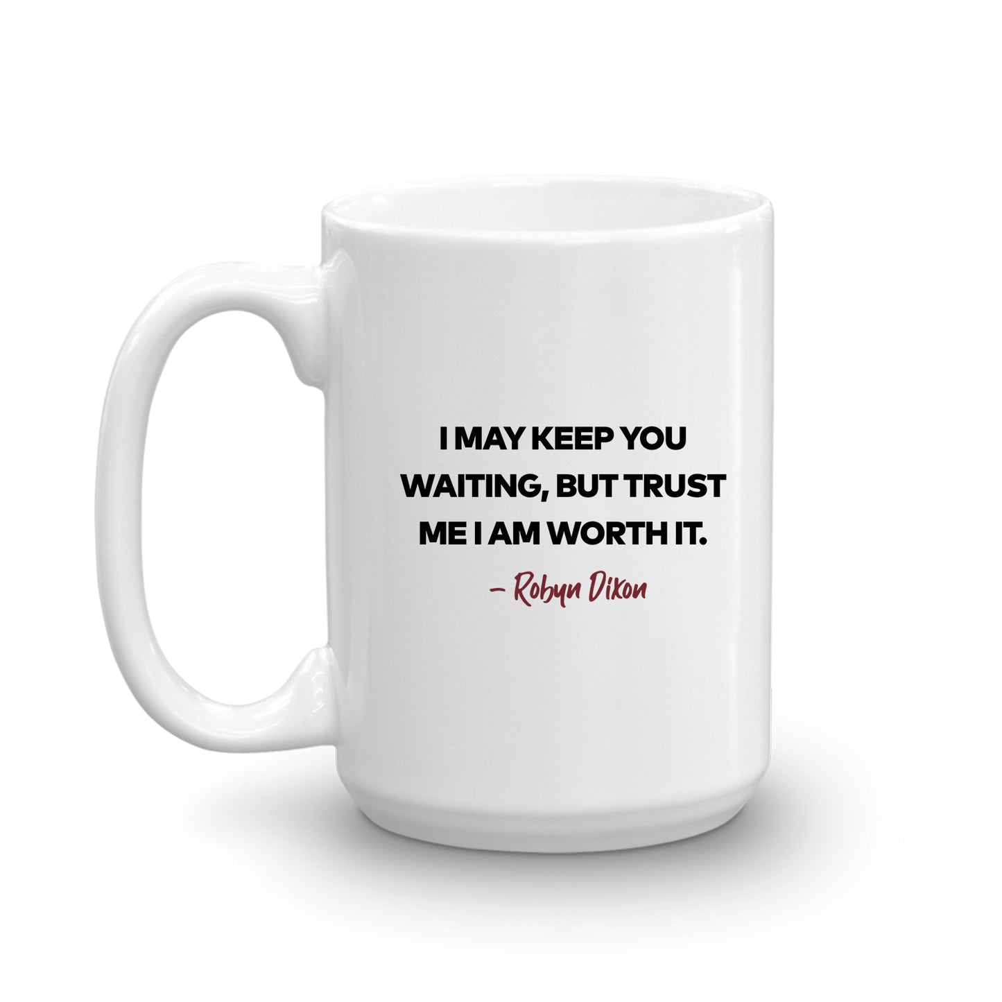 The Real Housewives of Potomac Robin Dixon Season 6 Tagline White Mug