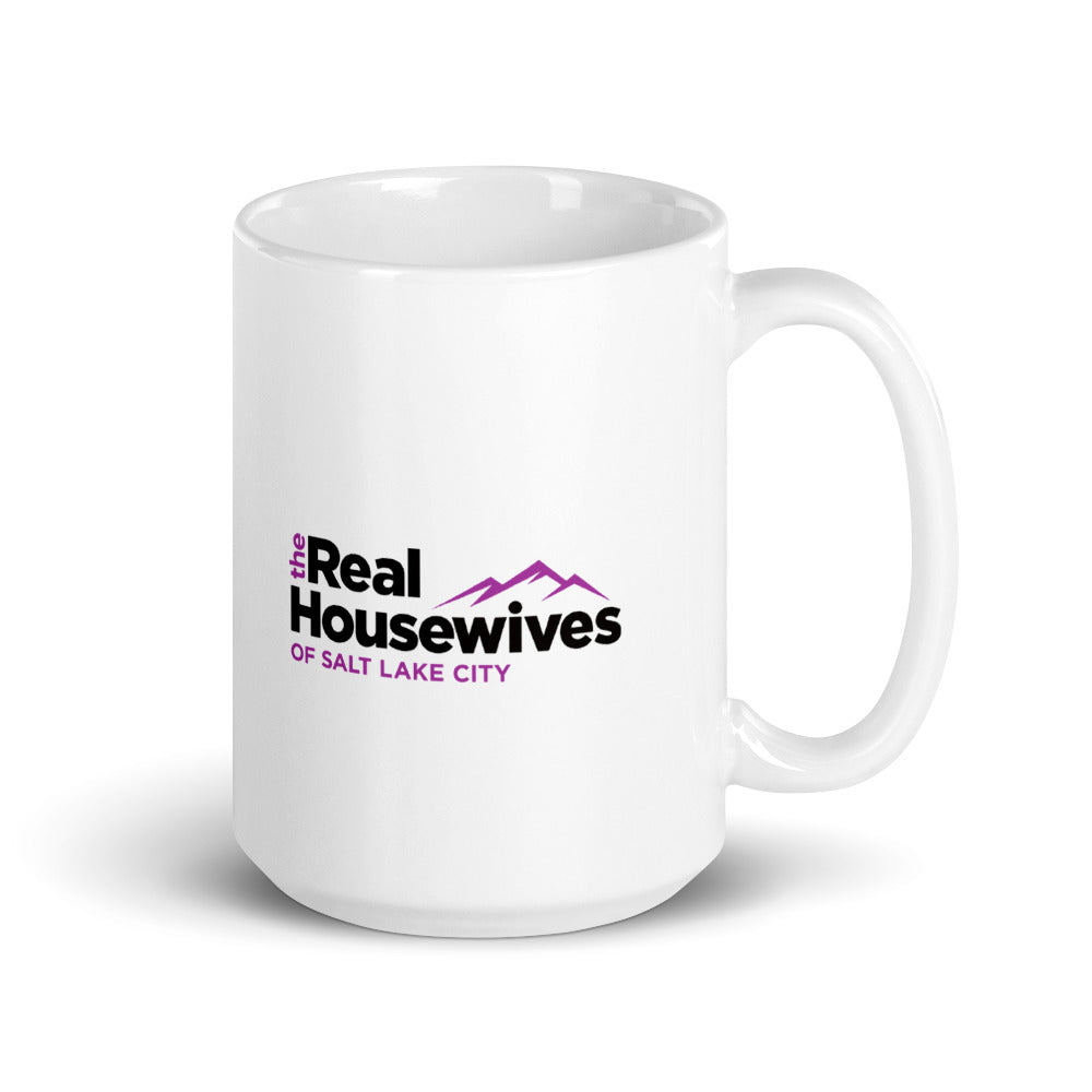 The Real Housewives of Salt Lake City Heather Gray Season 1 Tagline White Mug