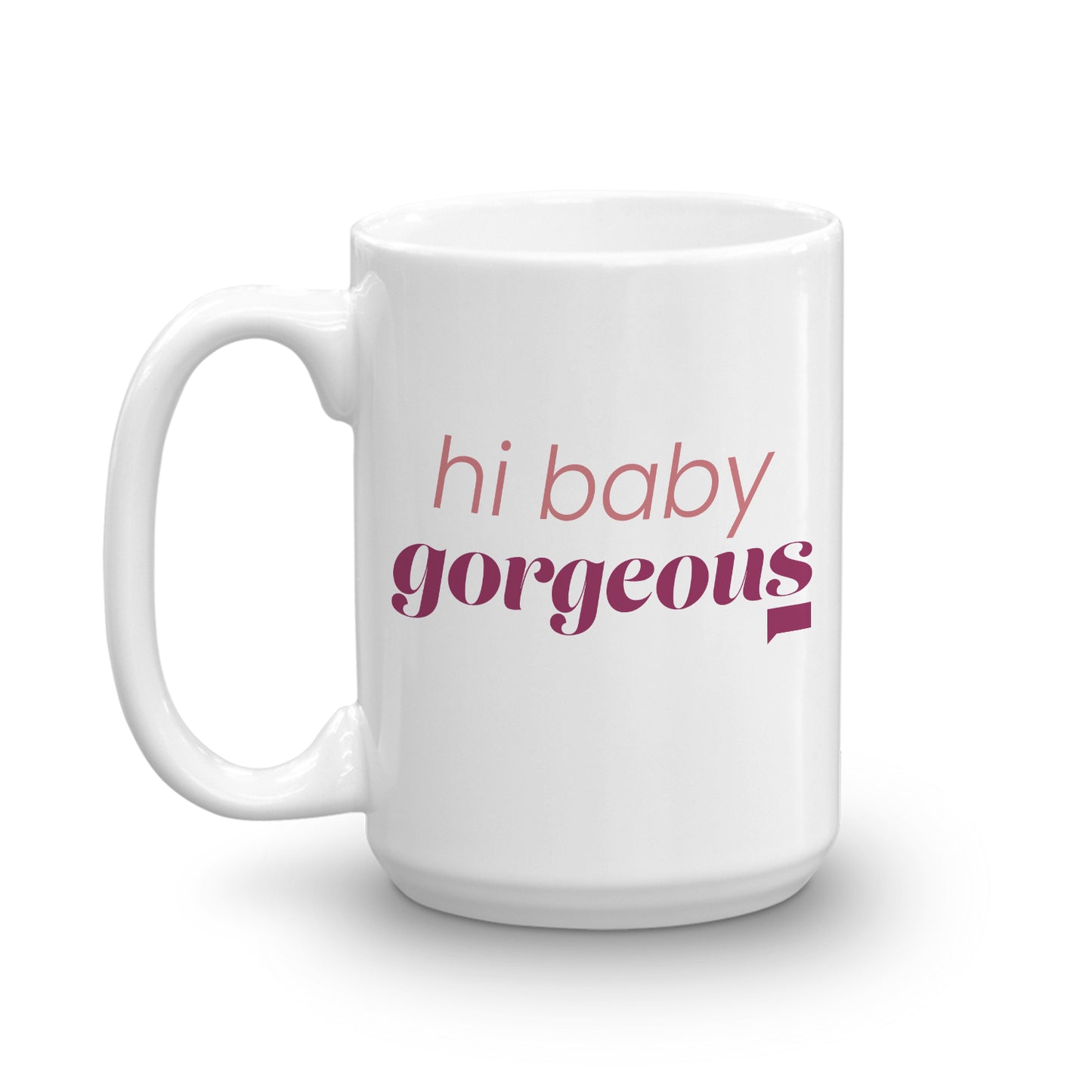 The Real Housewives of Salt Lake City Hi Baby Gorgeous White Mug