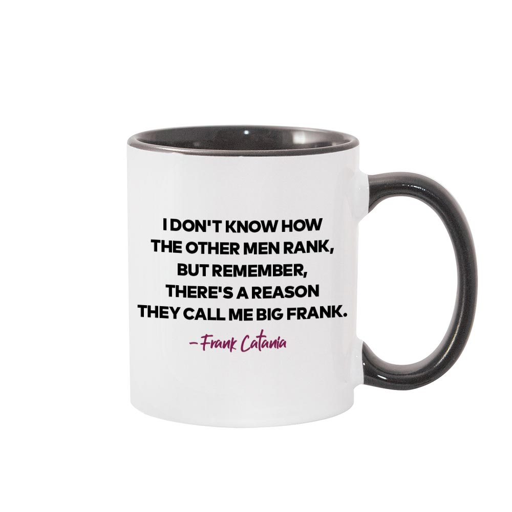 The Real Housewives of New Jersey Frank Catania Tagline Two-Tone Mug