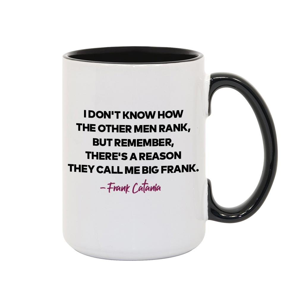 The Real Housewives of New Jersey Frank Catania Tagline Two-Tone Mug