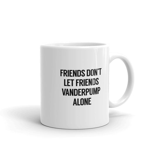 Vanderpump Rules Friends Don't Let Friends Vanderpump Alone White Mug-0