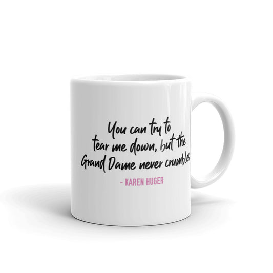 The Real Housewives of Potomac Karen Huger Season 4 Tagline White Mug