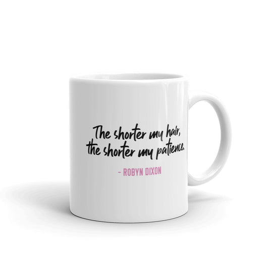 The Real Housewives of Potomac Robyn Dixon Season 4 Tagline White Mug