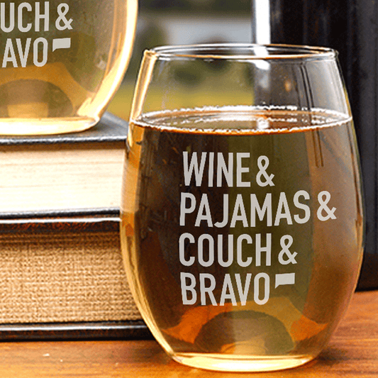 Wine & Pajamas & Couch & Bravo Stemless Wine Glass-1